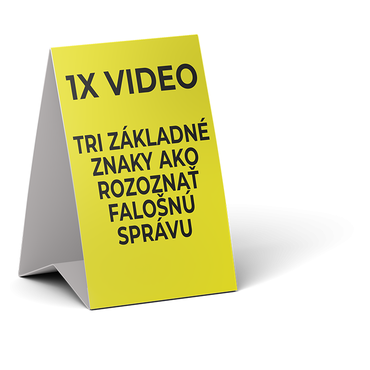 Žltý plagát s nápisom 1x video, tri základné znaky ako rozoznať falošnú správu